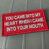 Tactical Gear Junkie You Came Into My Heart 2x4 Patch